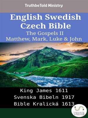 cover image of English Swedish Czech Bible--The Gospels II--Matthew, Mark, Luke & John